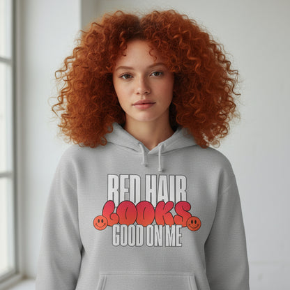 Red Hair Looks Good On Me – Lustiger Hoodie für echte Ginger-Vibes