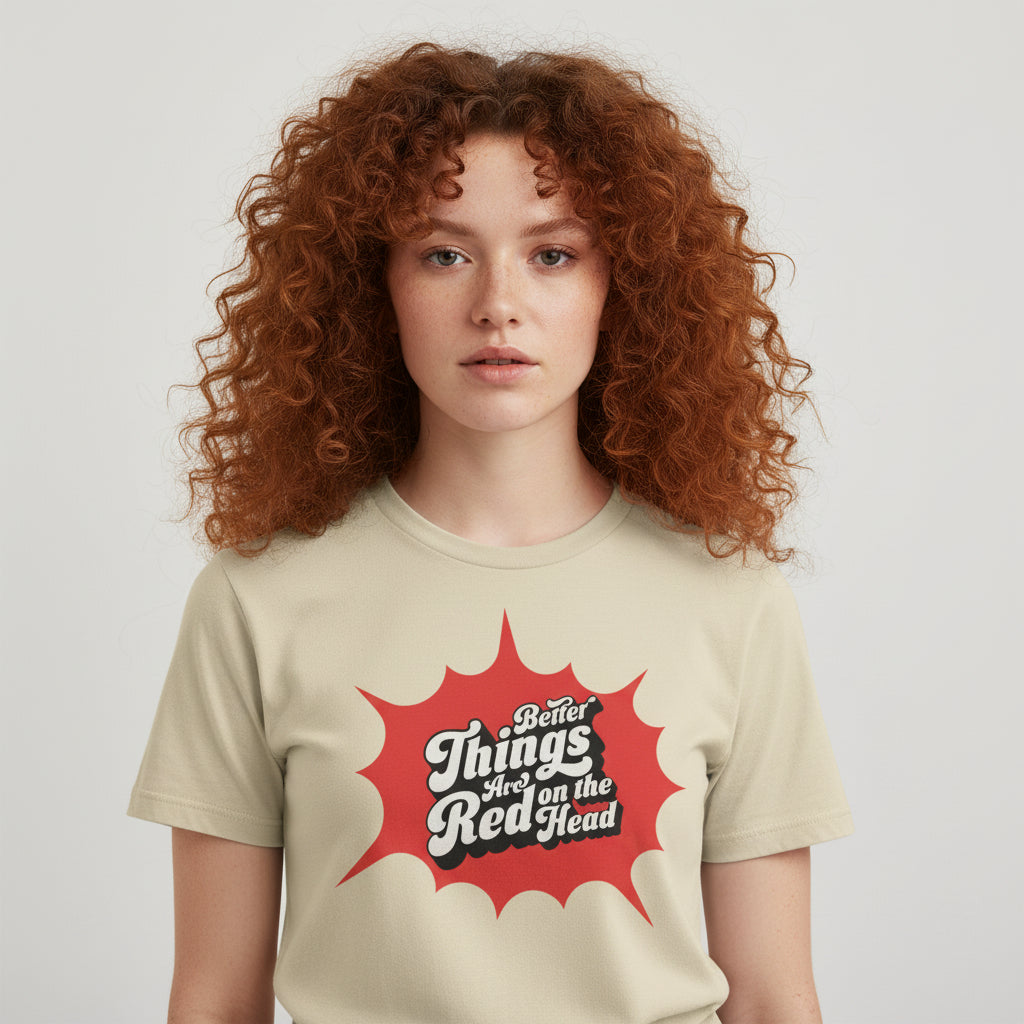 Better Things Are Red on the Head – Lustiges Retro Redhead Shirt