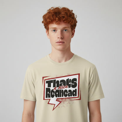 That’s a Nice Redhead – Humorvolles Redhead Statement Shirt im Comic-Style