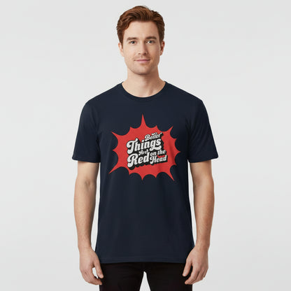 Better Things Are Red on the Head – Lustiges Retro Redhead Shirt